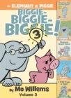 Image for An Elephant &amp; Piggie Biggie! Volume 3
