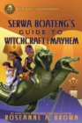 Image for Rick Riordan Presents: Serwa Boateng&#39;s Guide to Witchcraft and Mayhem
