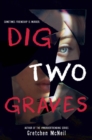 Image for Dig Two Graves