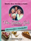 Image for The golden girls cookbook: Cheesecakes and cocktails! :