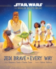 Image for Star Wars: The High Republic: Jedi Brave in Every Way