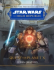 Image for Star Wars The High Republic: Quest For Planet X