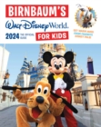 Image for Birnbaum&#39;s 2024 Walt Disney World For Kids : The Official Guide