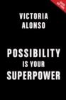 Image for Possibility is your superpower