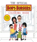 Image for Official Bob&#39;s Burgers Coloring Book