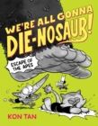 Image for We're All Gonna Die-nosaur!: Escape of the Apes