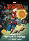 Image for Captain Marvel: Born to Fly, Destined for the Stars : A Marvel Origin Story