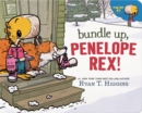 Image for Bundle Up, Penelope Rex!