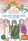 Image for Percy Jackson and the Olympians: Create Your Fate: A Coloring Book