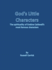 Image for God&#39;s Little Characters: The Spirituality of Erskine Caldwell&#39;s Most Famous Characters