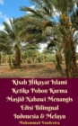 Image for Kisah Hikayat Islami Ketika Pohon Kurma Masjid Nabawi Menangis Edisi Bilingual Indonesia &amp; Melayu