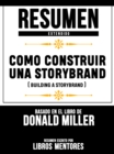 Image for Resumen Extendido: Como Construir Una Storybrand (Building A Storybrand) - Basado En El Libro De Donald Miller