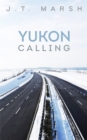 Image for Yukon Calling: A Book of Poetry