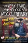 Image for Very True Legends of Ol' Man Wickleberry and his Demise: Ink Slingers' Anthlogy