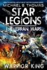 Image for Warrior King (Star Legions: The Terran Wars Book 1)