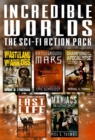 Image for Incredible Worlds - The Sci Fi Action Pack (5 Full Length Novels)