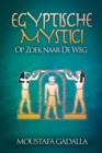 Image for Egyptische Mystici: Op Zoek Naar De Weg