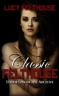 Image for Classic Felthouse: Stories from the Archive