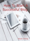 Image for How To Start A Successful Blog