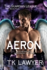 Image for Aeron: Book Four - The Guardian League