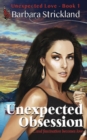 Image for Unexpected Obsession, Book 1: Unexpected Love