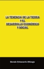 Image for La Tenencia De La Tierra Y El Desarrollo Economico Y Social