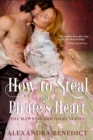 Image for How to Steal a Pirate&#39;s Heart (The Hawkins Brothers Series)