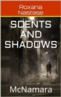 Image for Scents and Shadows: Book Two in McNamara Series