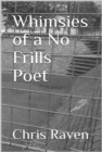 Image for Whimsies of a No-Frills Poet