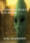 Image for Governo Oculto dos Aliens
