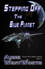 Image for Stepping Off The Blue Planet (Double Helix Nebula Series Book 2)