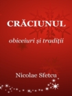 Image for Craciunul: Obiceiuri Si Traditii