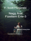 Image for F. Scott Fitzgerald Nagy Arat Fizettem Erte: 3 Forditotta Ortutay Peter