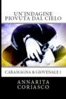 Image for Un&#39;indagine Piovuta Dal Cielo: Caramagna &amp; Giovenale 1