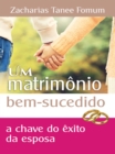 Image for Um Matrimonio Bem Sucedido: A Chave De Exito Do Esposa