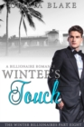 Image for Winter&#39;s Touch: A Billionaire Romance
