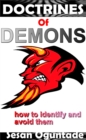 Image for Doctrines of Demons: How To Identify And Avoid Them