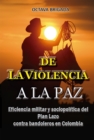 Image for De La Violencia a La Paz Eficiencia Del Plan Lazo Contra Bandoleros En Colombia