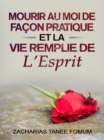 Image for Mourir Au Moi De Facon Pratique Et La Vie Remplie De L&#39;Esprit