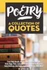 Image for Poetry: A Collection Of Quotes From Pablo Neruda, Jack Kerouac, Vincent Van Gogh, Victor Hugo, Plato, Leonardo da Vinci, William Shakespeare, Emily Dickinson, John Keats, Edgar Allan Poe And Many More!