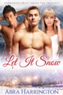 Image for Let It Snow: A Christmas MMF Romance