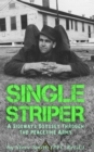 Image for Single Striper: A Sideways Odyssey through the Peacetime Army