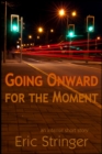 Image for Going Onward for the Moment