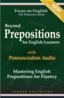 Image for Beyond Prepositions for ESL Learners: Mastering English Prepositions for Fluency