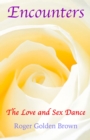 Image for Encounters, The Love and Sex Dance
