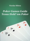 Image for Poker Games Guide: Texas Hold &#39;Em Poker