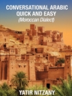 Image for Conversational Arabic Quick and Easy: Moroccan Dialect