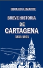 Image for Breve Historia De Cartagena (1501-1901)