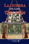 Image for La Guerra De Los Tres Anos Historiografia De La Guerra De Los Mil Dias En Colombia (1898-1902)