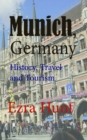 Image for Munich, Germany: History, Travel and Tourism